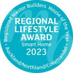 2023 Registered Master Builders Regional Lifestyle Award for Smart Home in the Auckland, Northland, and Coromandel regions.